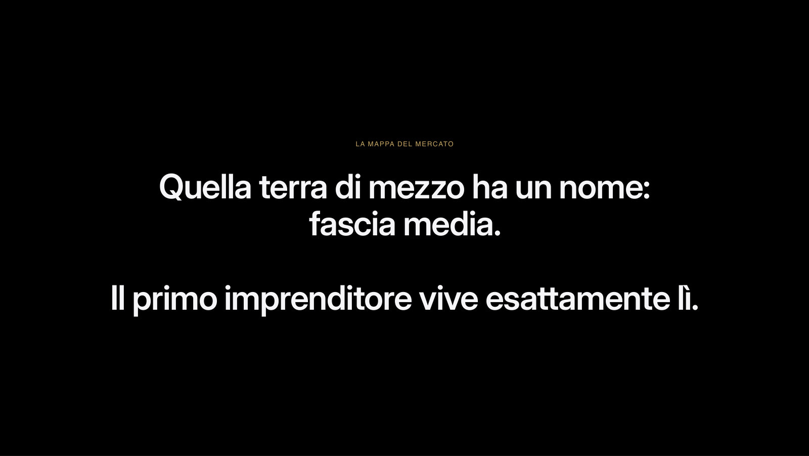 La terra di mezzo ha un nome: fascia media.