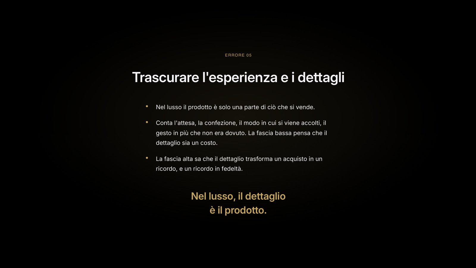 Nel lusso il dettaglio è il prodotto.