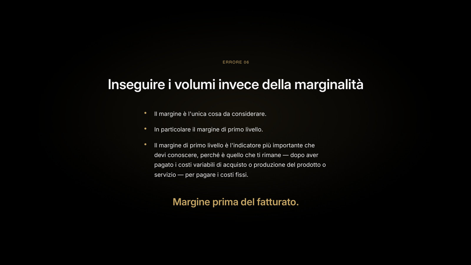 Margine prima del fatturato.