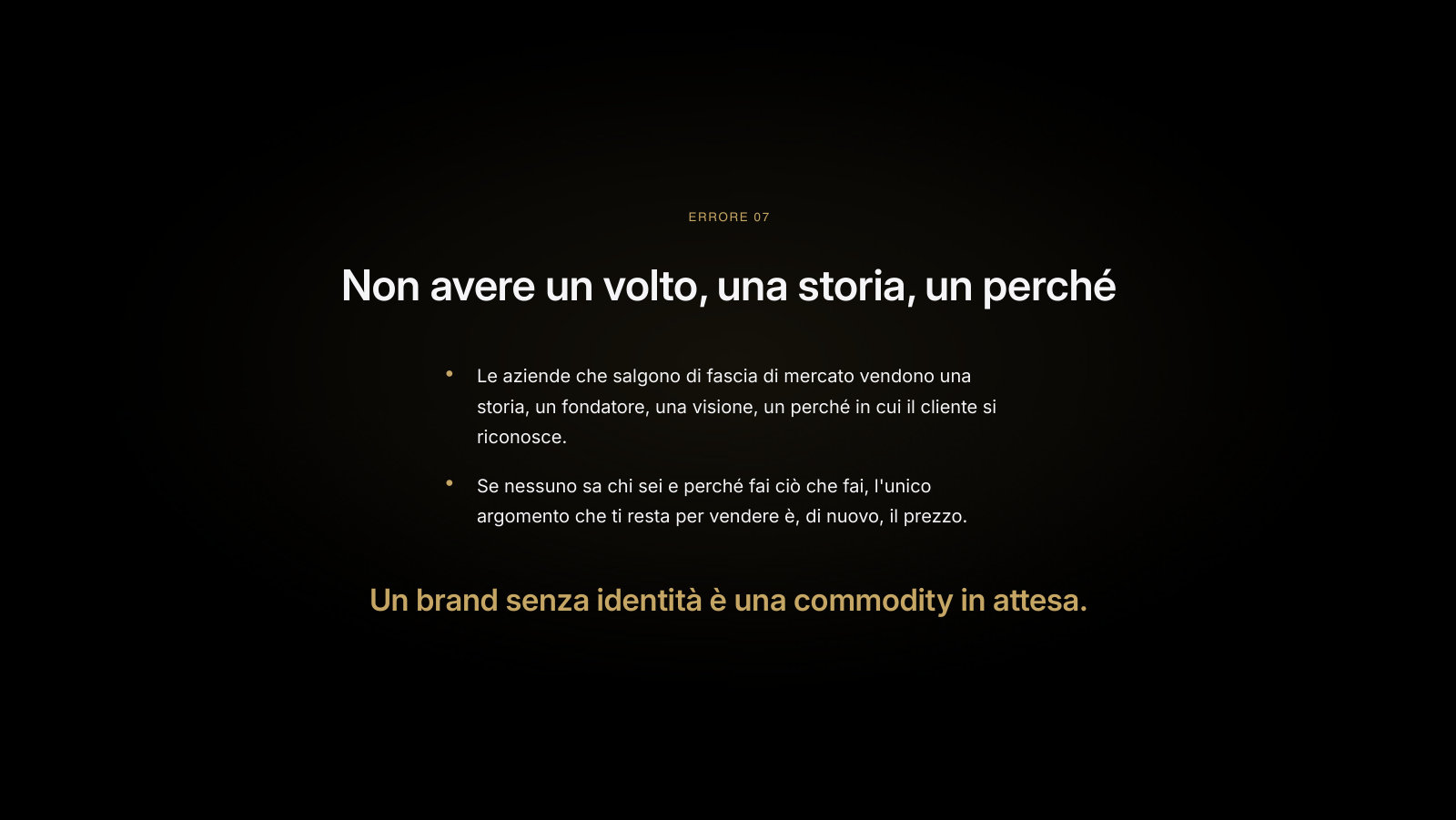 Un brand senza identità è una commodity in attesa.