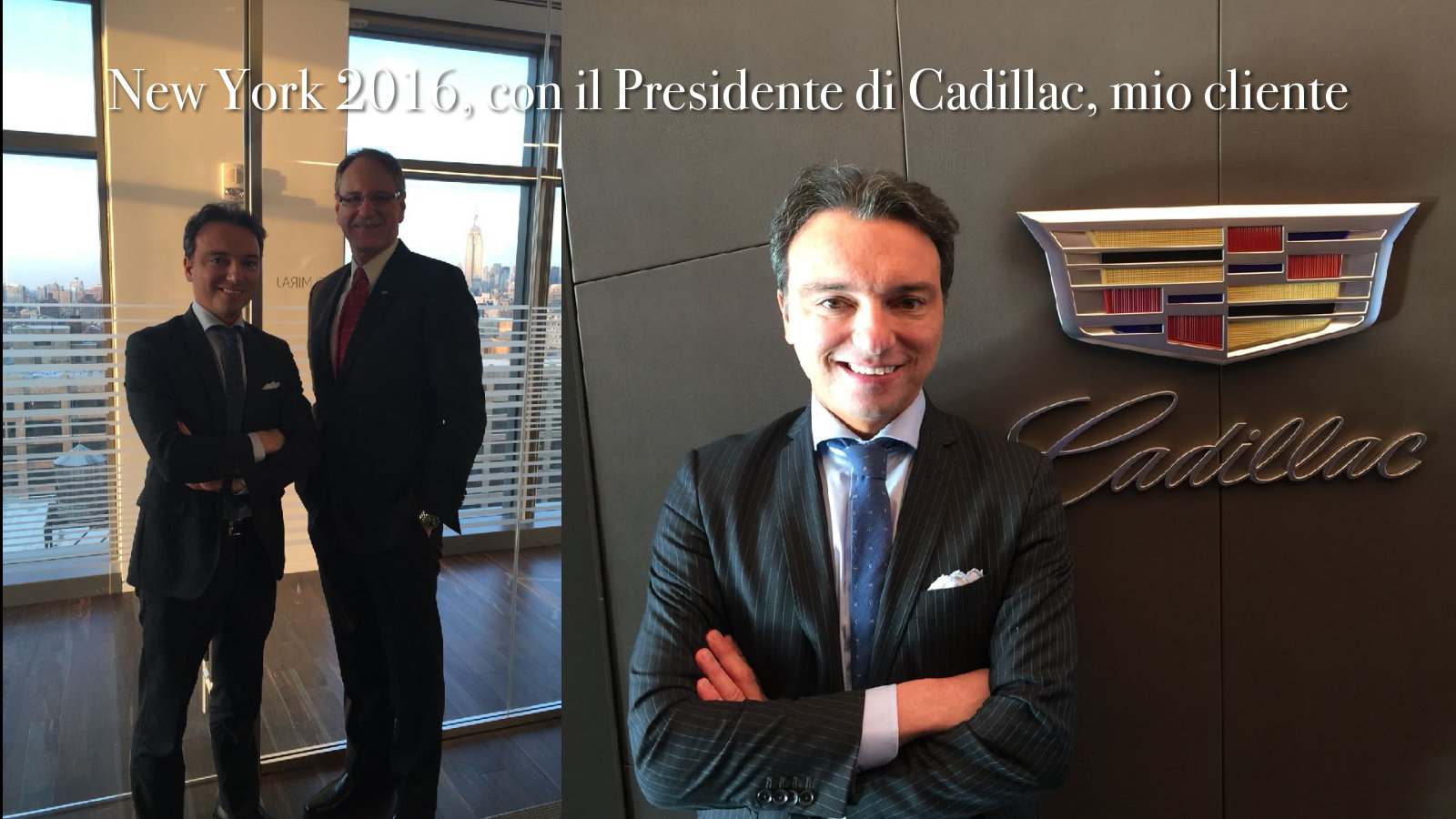 New York 2016, con il presidente di Cadillac, mio cliente.