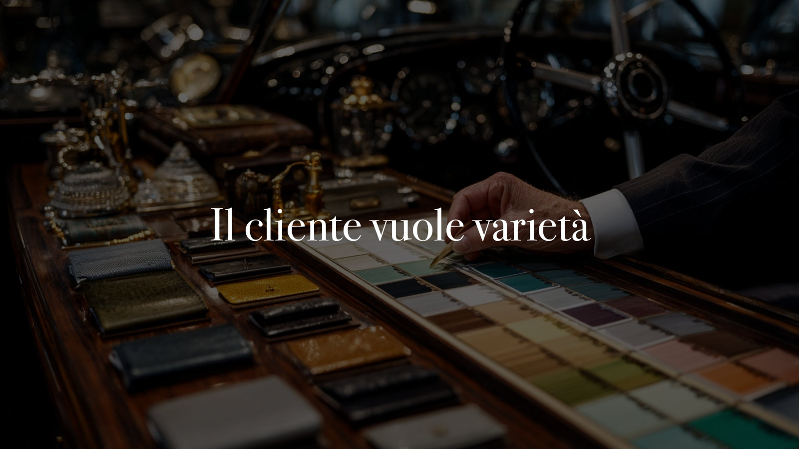 Il cliente vuole varietà.
