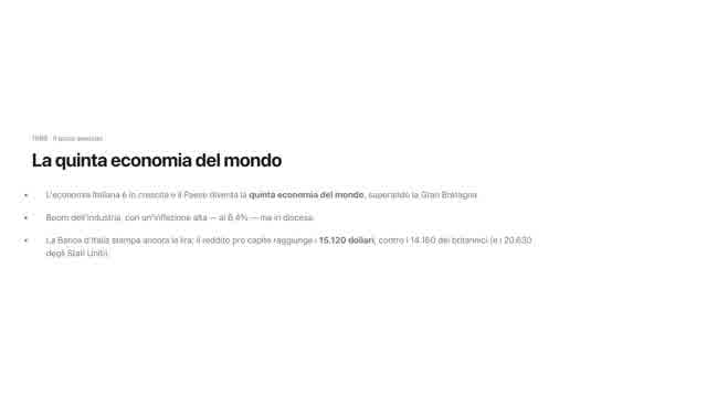 Slide: la quinta economia del mondo. L'Italia supera la Gran Bretagna, inflazione al 6% in discesa, reddito pro capite di 15.120 dollari contro i 14.160 dei britannici e i 20.630 degli Stati Uniti.