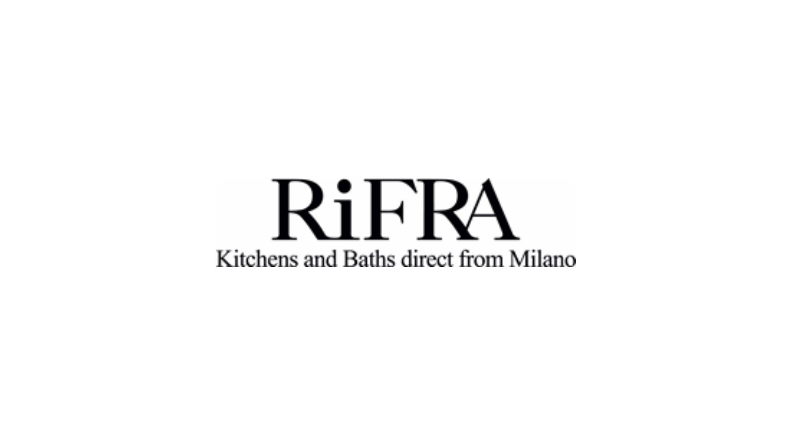 RiFRA: Kitchens and Baths direct from Milano.