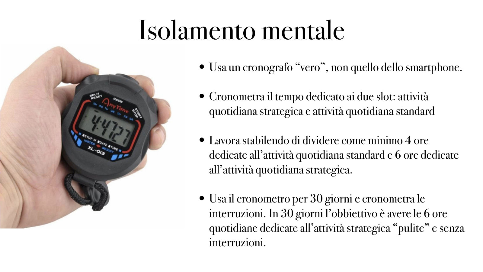 Un cronografo vero, non quello dello smartphone, per 30 giorni.