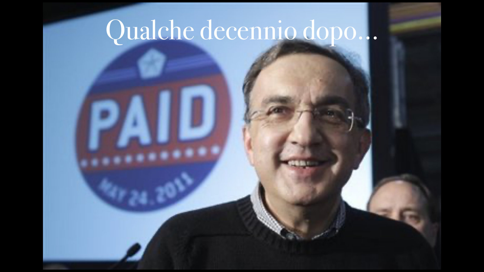 Qualche decennio dopo: Sergio Marchionne e il cartello PAID, 2011.