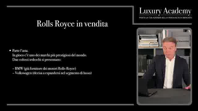 Slide: Rolls-Royce in vendita. Parte l'asta, in gioco c'è uno dei marchi più prestigiosi del mondo. Due colossi tedeschi si presentano: BMW, già fornitore dei motori Rolls-Royce, e Volkswagen, decisa a espandersi nel segmento di lusso.