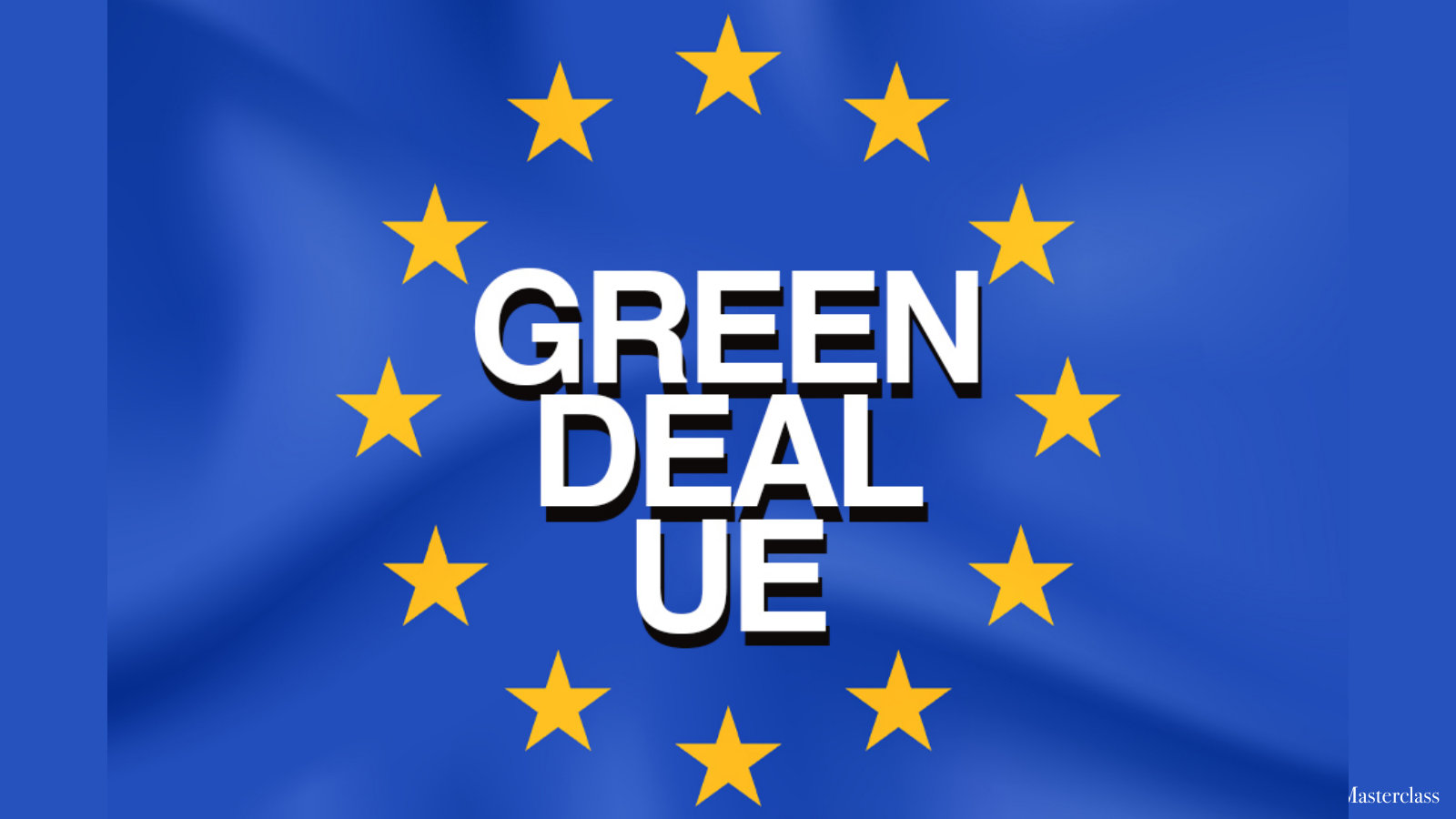 Luglio 2021: il Green Deal dell'Unione Europea.